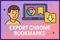 The Easiest Way To Export Your Chrome Bookmarks